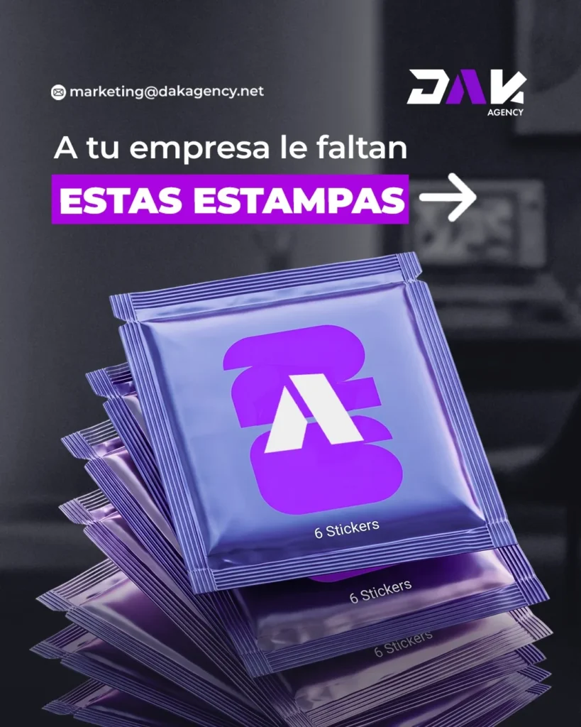 A tu empresa le faltan estas estampas - album de la presencia digital - DAK Agency